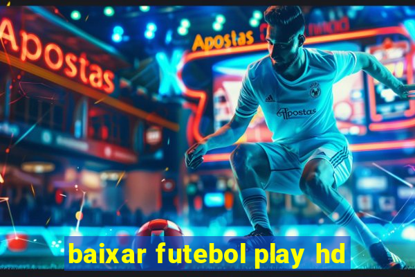 baixar futebol play hd